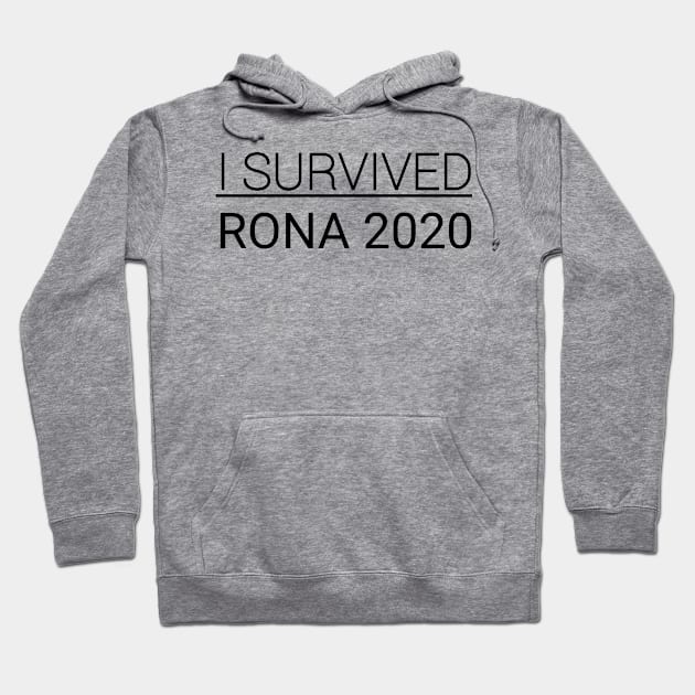 I survived RONA 2020 Hoodie by CreativeLimes